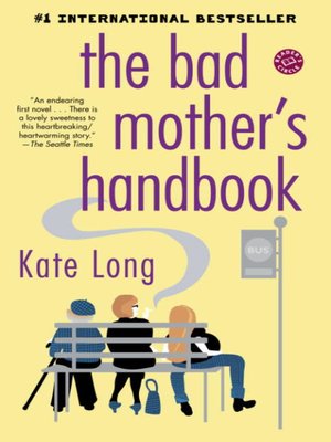 cover image of The Bad Mother's Handbook